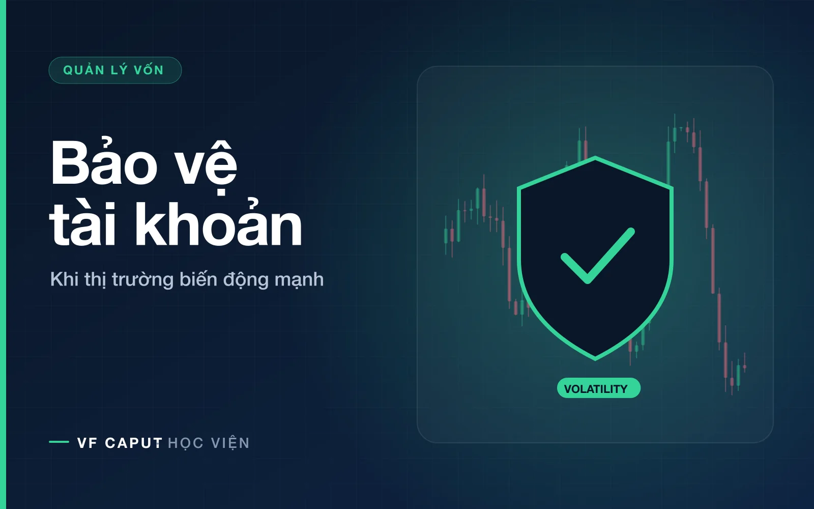 Cách bảo vệ tài khoản khi thị trường biến động mạnh